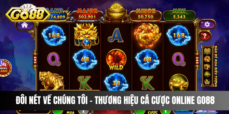 Đôi nét về chúng tôi - thương hiệu cá cược online Go88