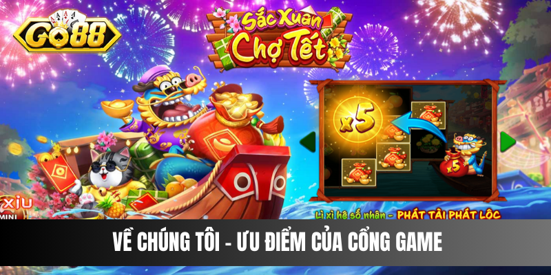 Về chúng tôi - ưu điểm của cổng game